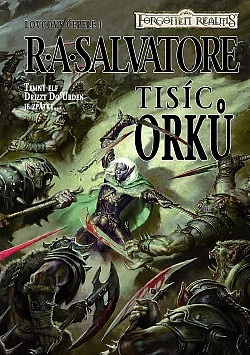 Tisíc orků - Lovcovy čepele 1 - R.A. Salvatore /bazarové zboží/