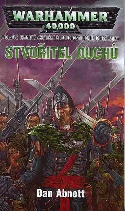 Stvořitel duchů - Dan Abnett /bazarové zboží/