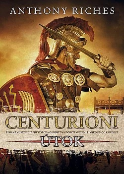 Centurioni - Útok - Anthony Riches /bazarové zboží/