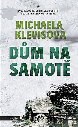 Dům na samotě - Michaela Klevisová /bazarové zboží/