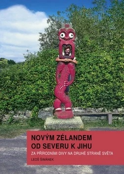 Novým Zélandem od severu k jihu - Leoš Šimánek /bazarové zboží/
