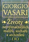Životy II - nejvýznačnějších malířů, sochařů a architektů - Giorgio Vasari /bazarové zboží/