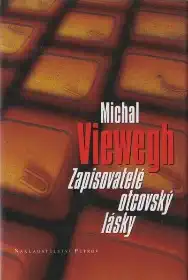 Zapisovatelé otcovský lásky-Michal Viewegh (bazarové zboží)
