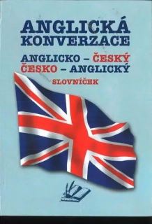 Anglická konverzace, Anglicko - český a Česko - anglický slovníček