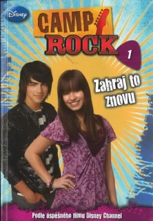 Camp Rock 1 - Zahraj to znovu - kolektiv autorů