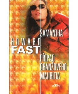 Samantha - Případ Oranžového Mauritia - Howard Fast