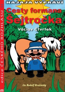 Cesty formana Šejtročka / Hajaja vypráví - CD