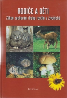 Rodiče a děti-zákon zachování druhu rostlin a živočichů - Jiří Čihař