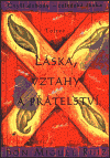 Láska, vztahy a přátelství - Miguel Ruiz Don /bazarové zboží/