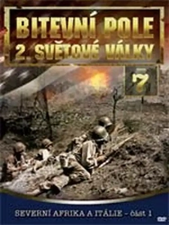 Bitevní pole 2. světové války - DVD 7 - Severní Afrika a Itálie - část 1