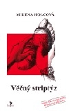 Věčný striptýz - Milena Holcová (bazarové zboží)
