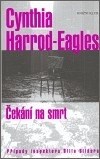Čekání na smrt - Cynthia Harrod-Eagles (bazarové zboží)