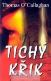 Tichý křik-Thomas Oˇ Callaghan(bazarové zboží)