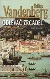 Odlévač zrcadel - Phillip Vandenberg (bazarové zboží)