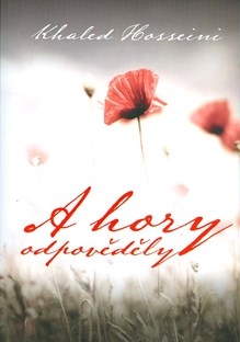 A hory odpověděly - Khaled Hoseini