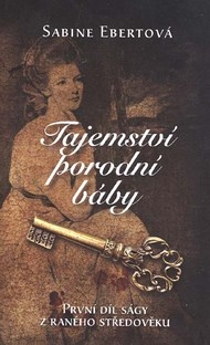 Tajemství porodní báby - Sabine Ebertová