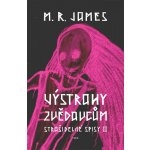 Výstrahy zvědavcům-strašidelné spisy II.M.R.James