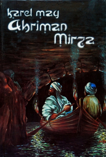 Ahriman Mirza - Karel May /bazarové zboží/