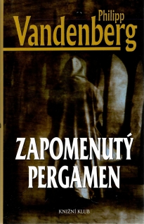 Zapomenutý pergamen - Philipp Vandenberg
