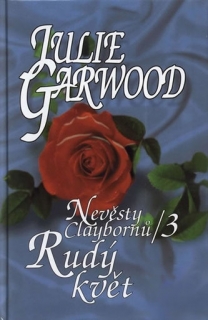 Nevěsty Claybornů 3 / Rudý květ - Julie Garwood /bazarové zboží/